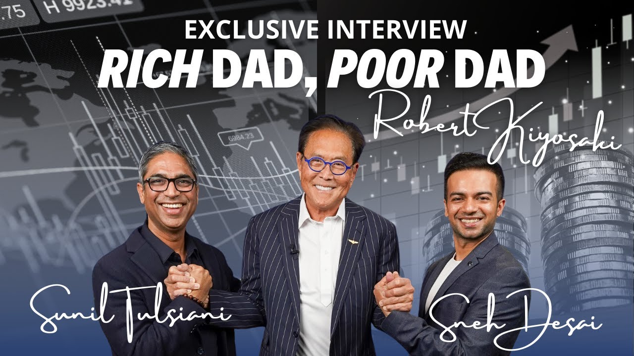 Exclusive Interview with Robert Kiyosaki and Sunil Tulsiani