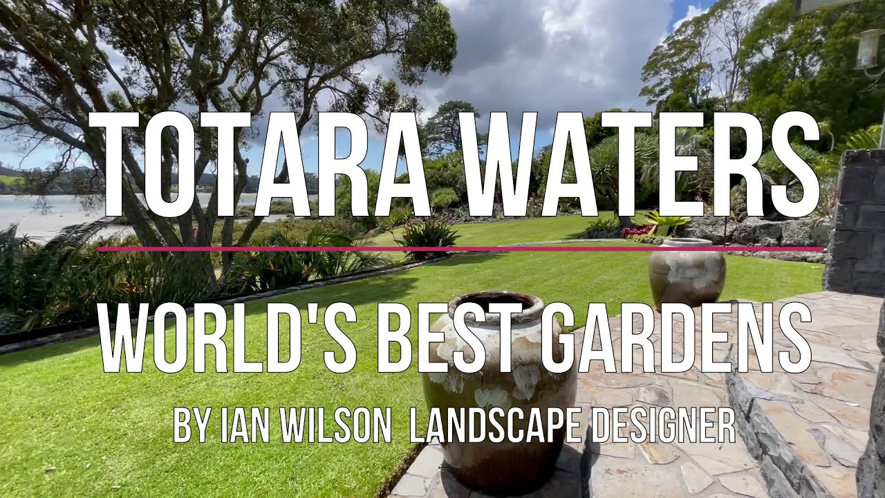Totara Waters Gardens - World's Best Gardens by Ian Wilson Landscape Designer