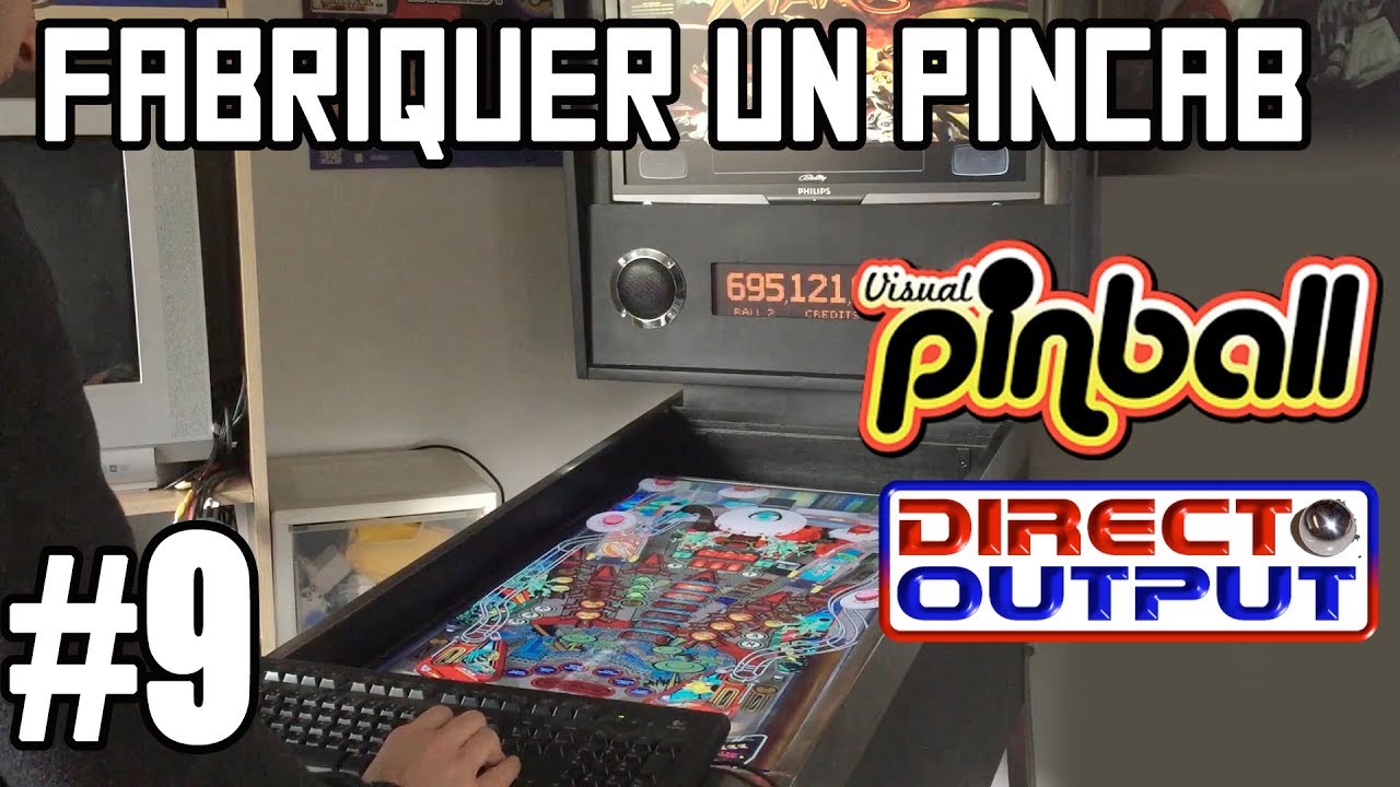 FABRIQUER UN PINCAB #9 : Visual pinball et direct output framework !