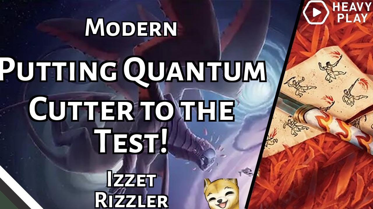 Putting Quantum Cutter to the Test! | Izzet Rizzler | Modern | MTGO