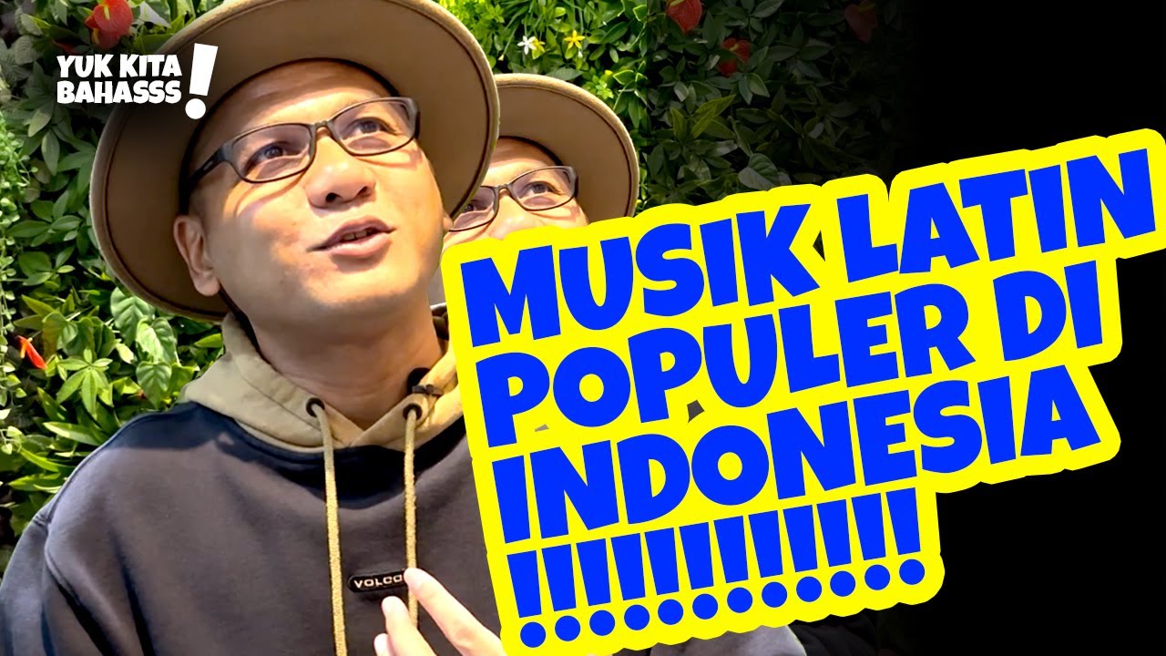 Eps 3 - MUSIK LATIN PERNAH POPULER DI INDONESIA !!!