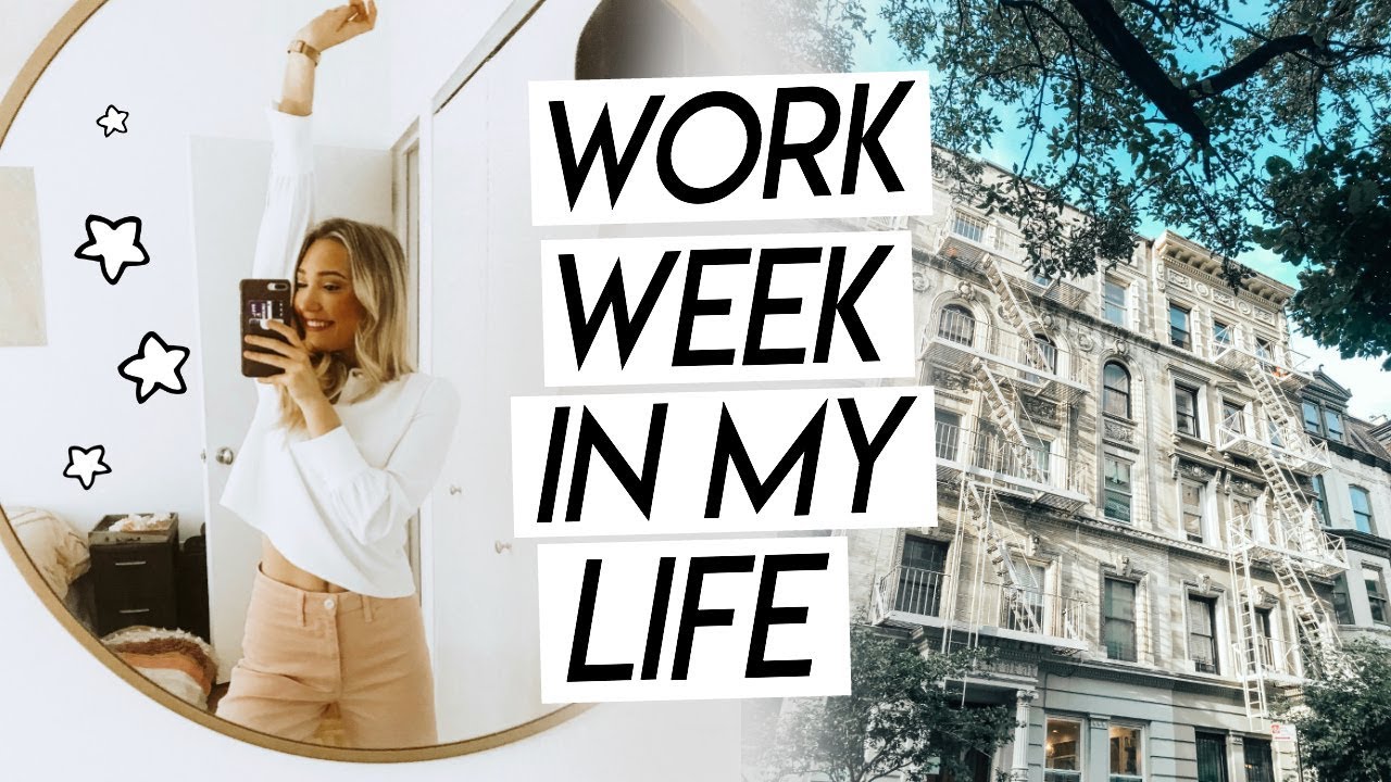 FIRST WEEK OF WORK IN NYC: WORK WEEK IN MY LIFE!