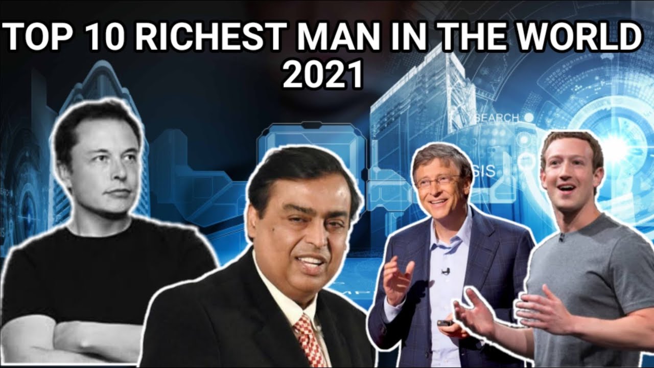 TOP 10 RICHEST MAN IN THE WORLD 2021| TOP 10 CENTRAL