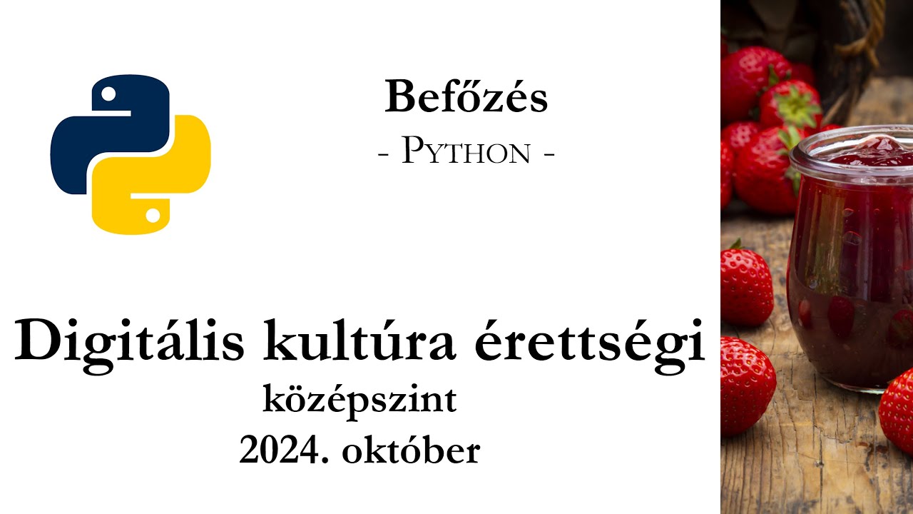 Befőzés - 2024. október középszintű digitális kultúra érettségi: programozás