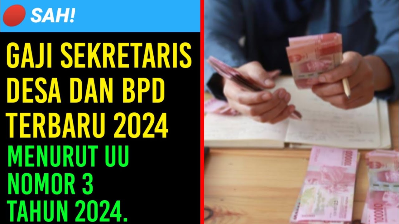 🔴SAH! Gaji Sekretaris Desa dan BPD Terbaru 2024 Menurut UU Nomor 3 Tahun 2024.