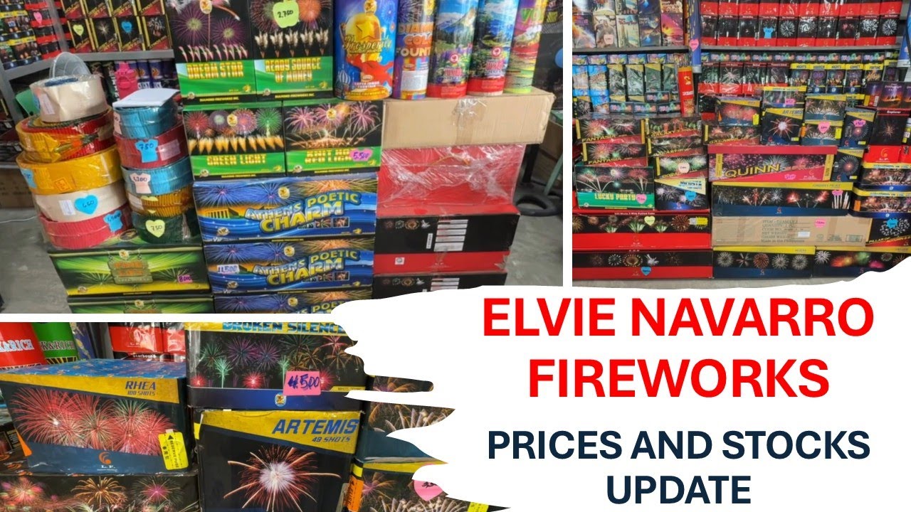 Elvie Navarro Fireworks | An update on the stocks and prices