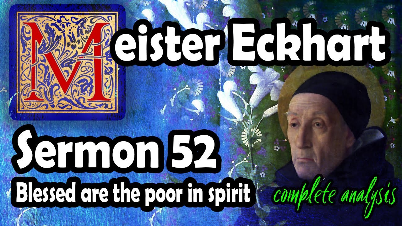 Meister Eckhart Sermon 52: complete analysis (deep dive)