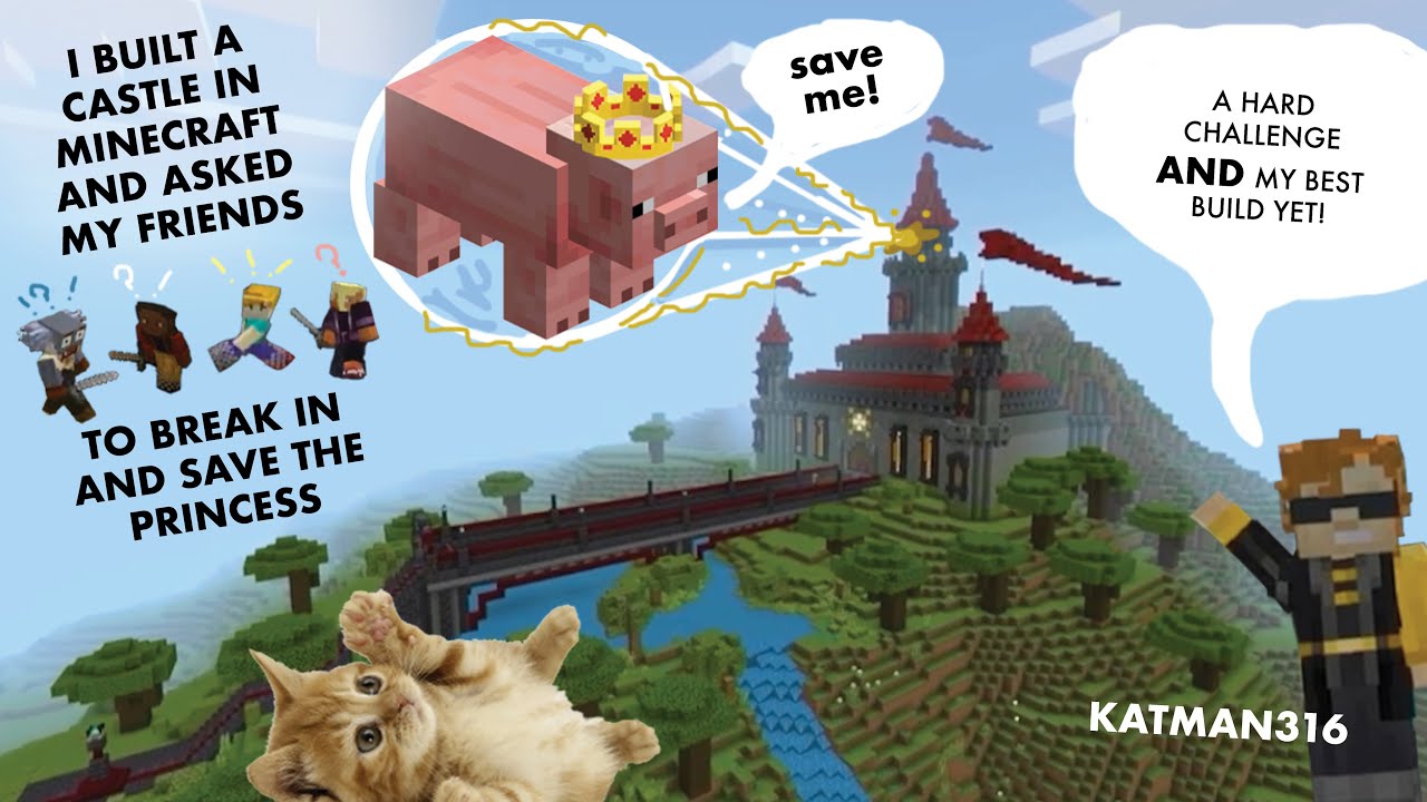 I Built a Minecraft Castle—Now My Friends Have to Break In And Save The Princess!  ~  Katman316