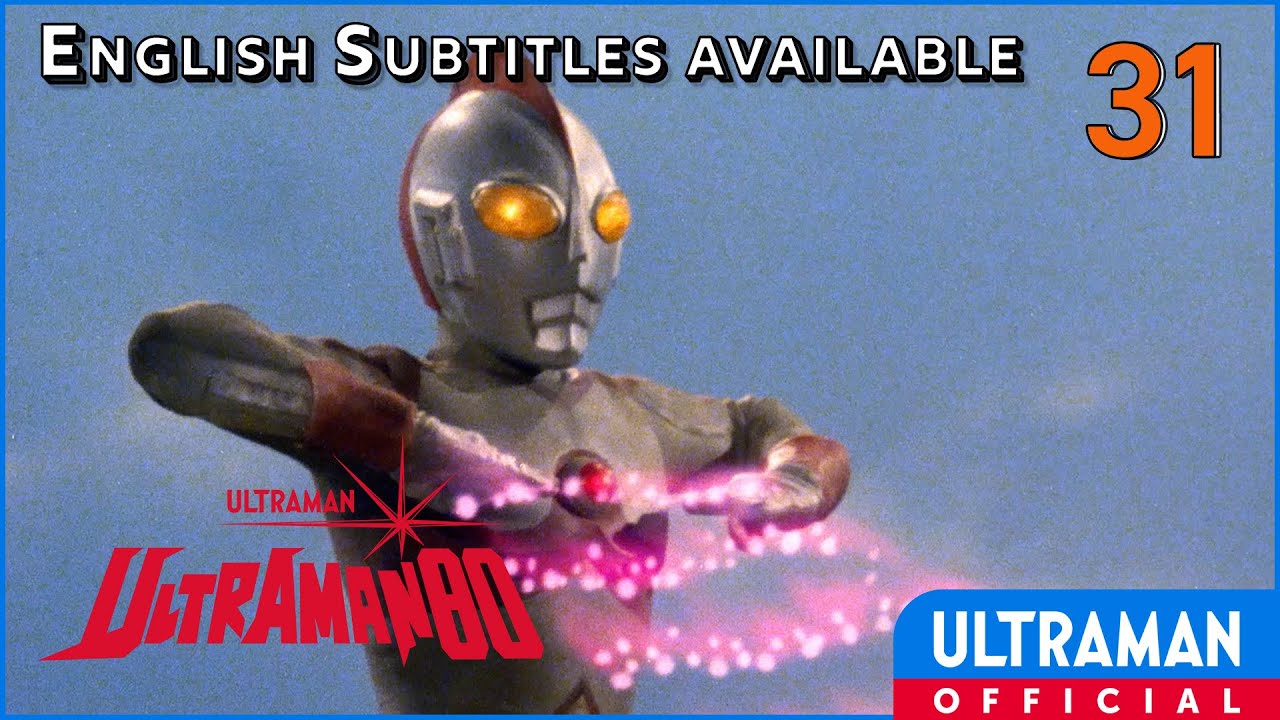 ULTRAMAN 80 Episode 31 