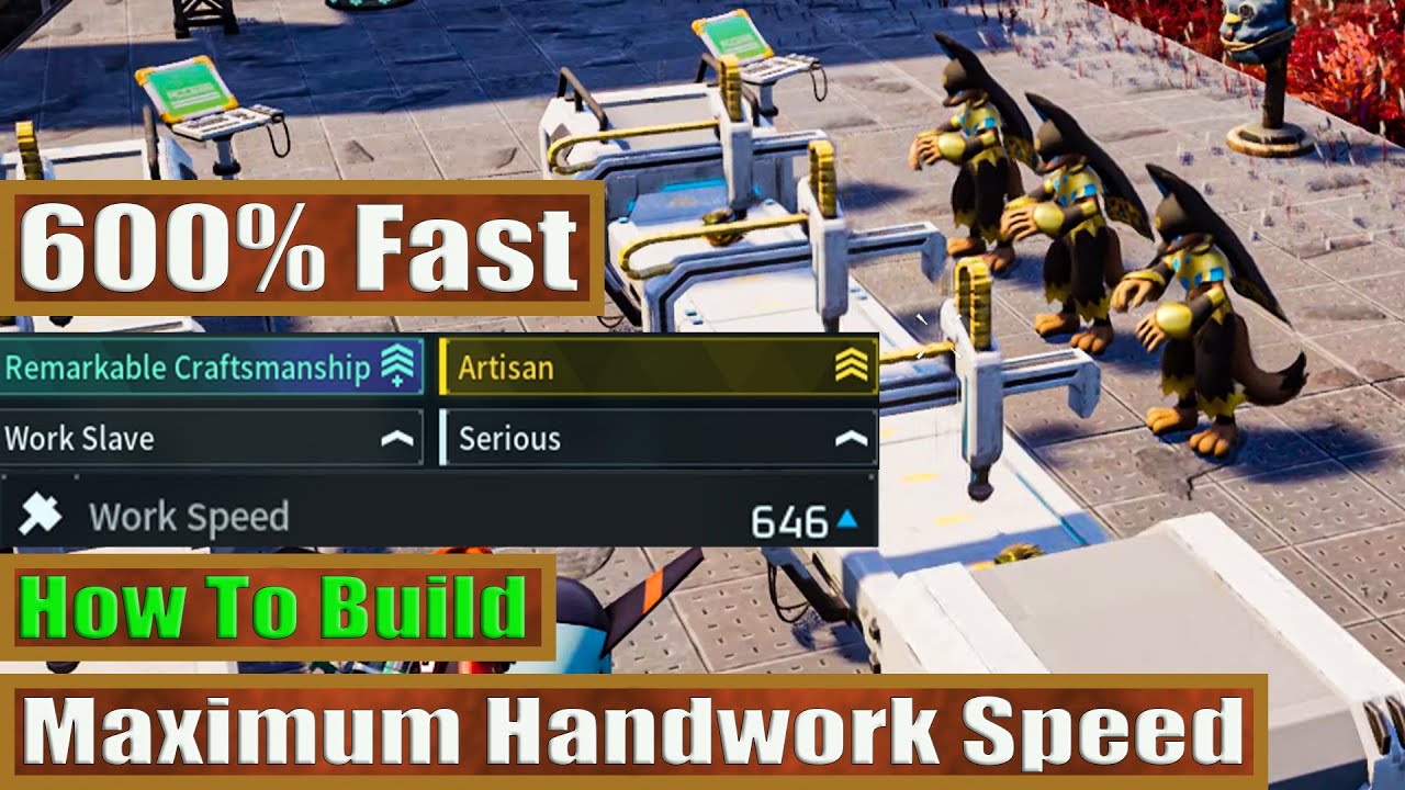 How To Build Maximum Handwork Speed in Palworld Game