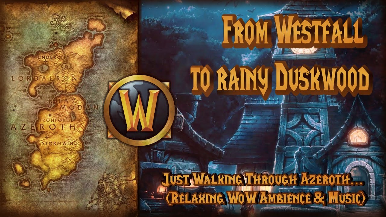 1 Hour Relaxing Walk From Westfall To Rainy Duskwood - Music & Ambience - WoW