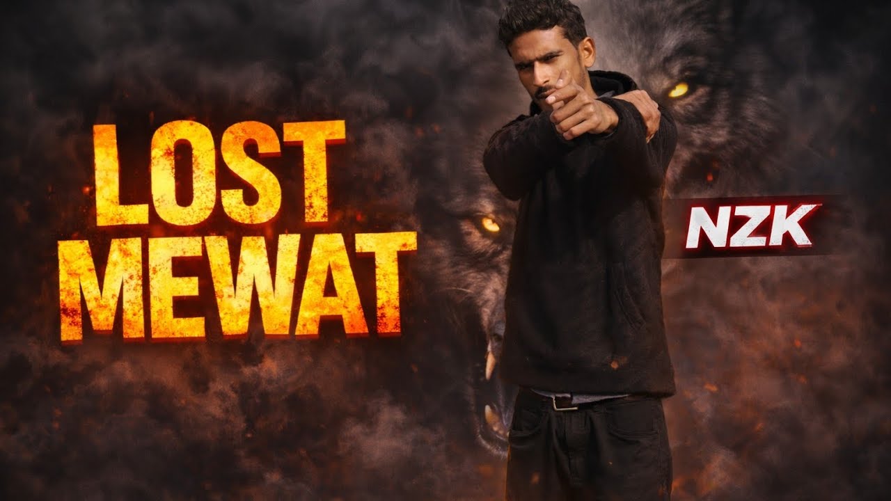 Lost Mewat -1 !! Nzk official music video 2026 @protestemewat #mewatimusic  #freestyle 