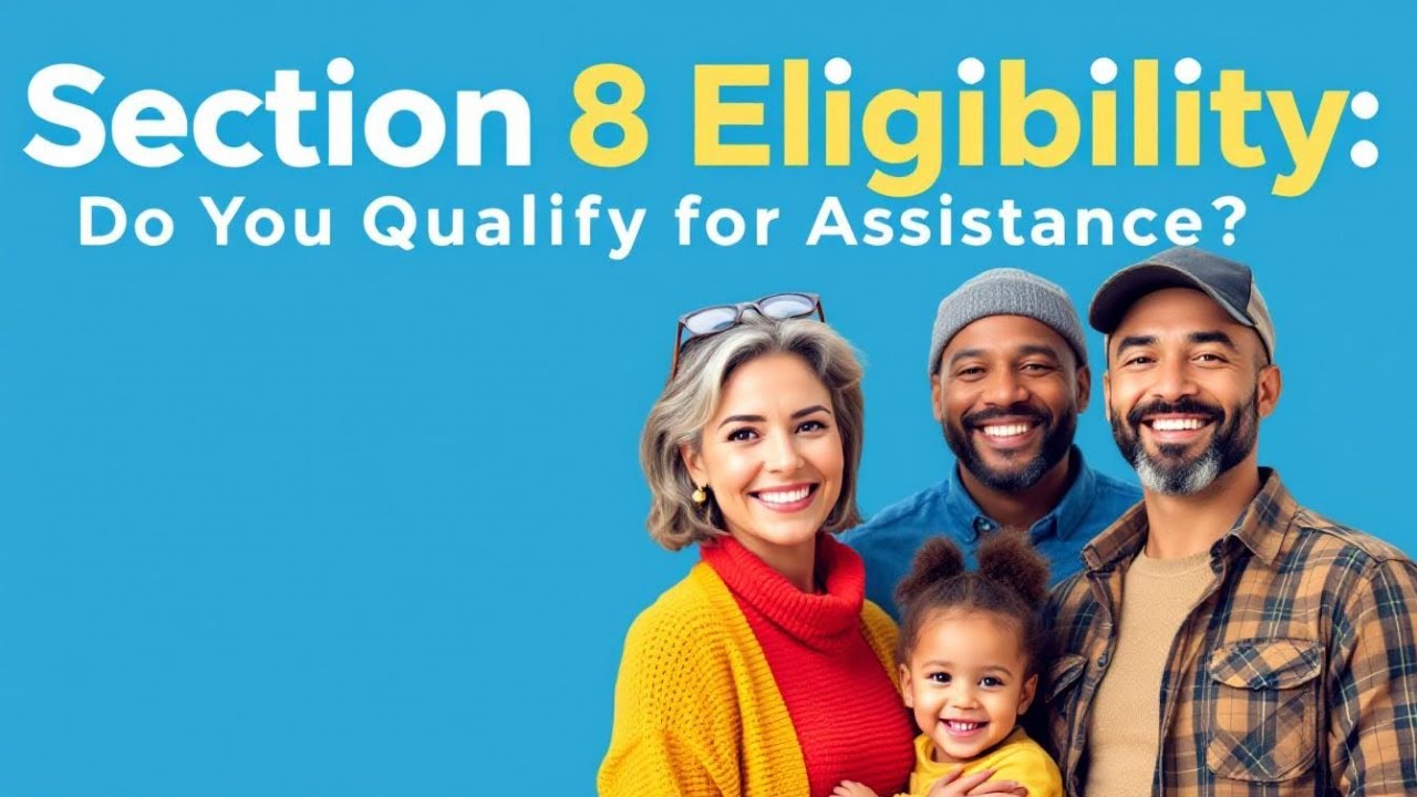 Section 8 Eligibility: Do You Qualify for Assistance?