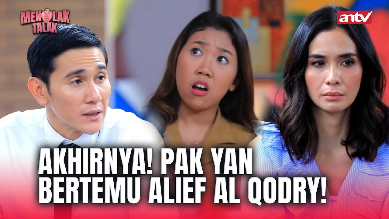 Akankah Alief Berhasil Membuat Rujuk Orang Tua Natasha !? | Menolak Talak ANTV Eps 25 FULL