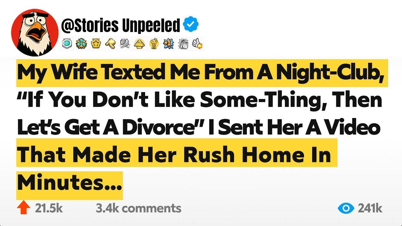 My Wife Texted Me From A Night-Club, “If You Don’t Like Some-Thing, Then Let’s Get A Divorce” I…