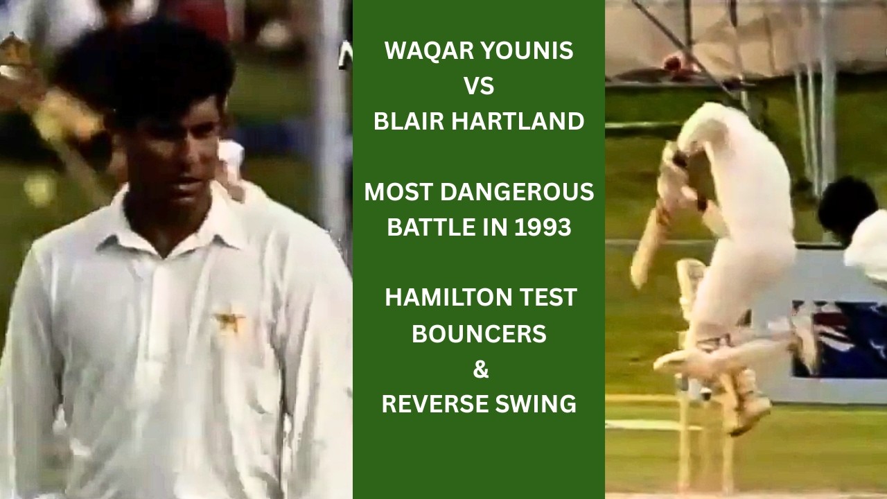 Waqar Younis Vs Blair Hartland Most Dangerous Battle in Hamilton Test 1993 - Classical Fast Bowling