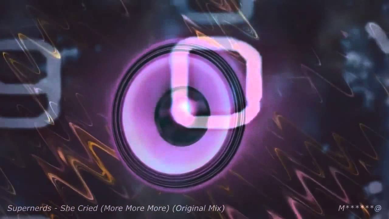 Supernerds   She Cried More More More Original Mix