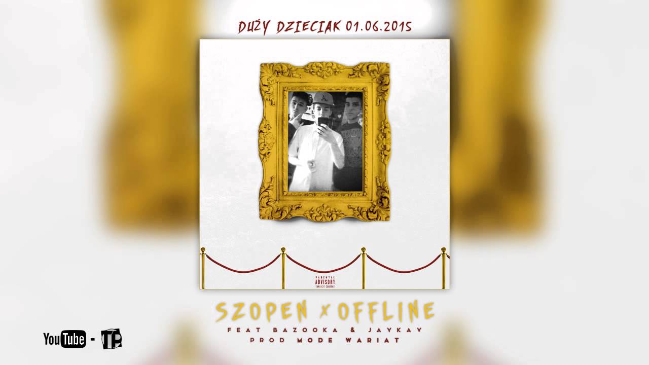 SZOPEN ✖ BAZOOKA ✖ JAYKAY - OFFLINE [PROD. MODE]