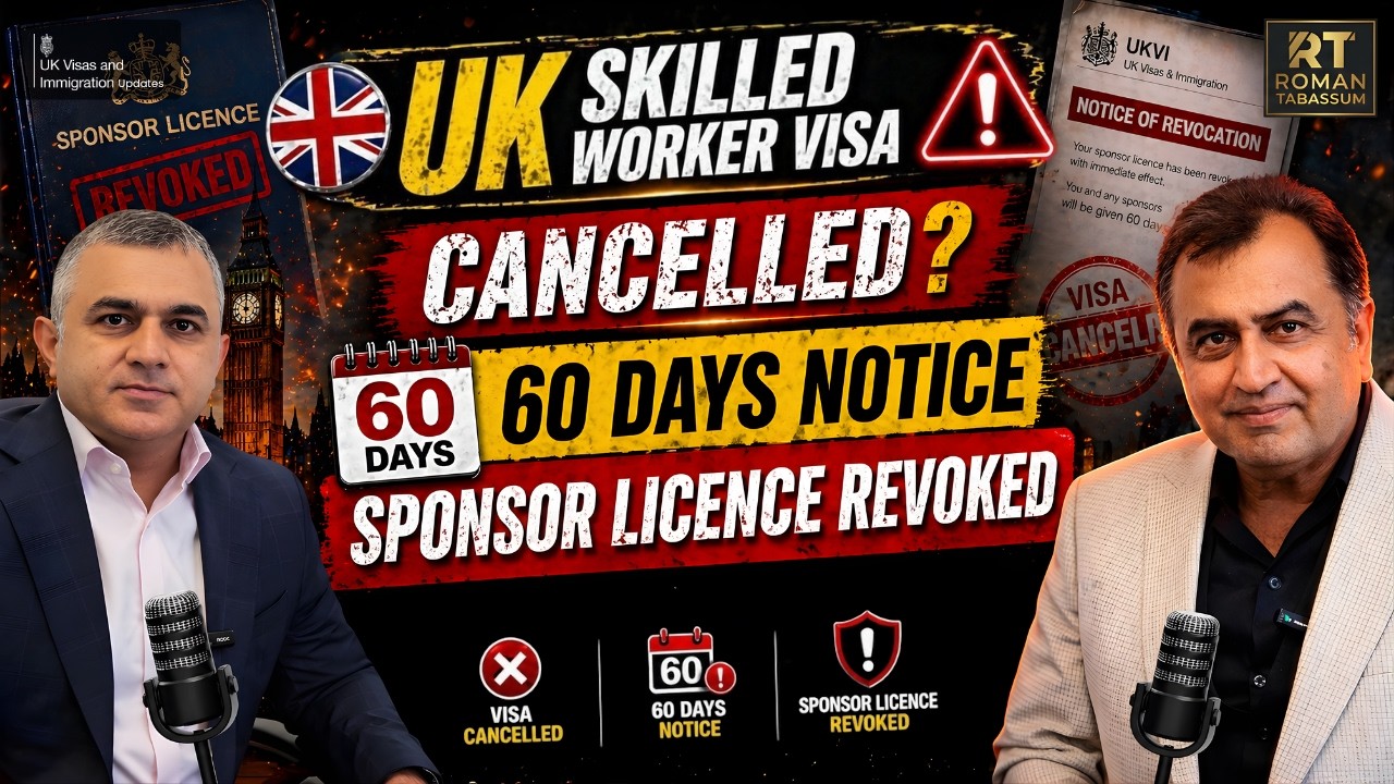 UK Skilled Worker Visa CANCELLED? Sponsor Licence Revoked in 2026 | 60 Days Notice Explained