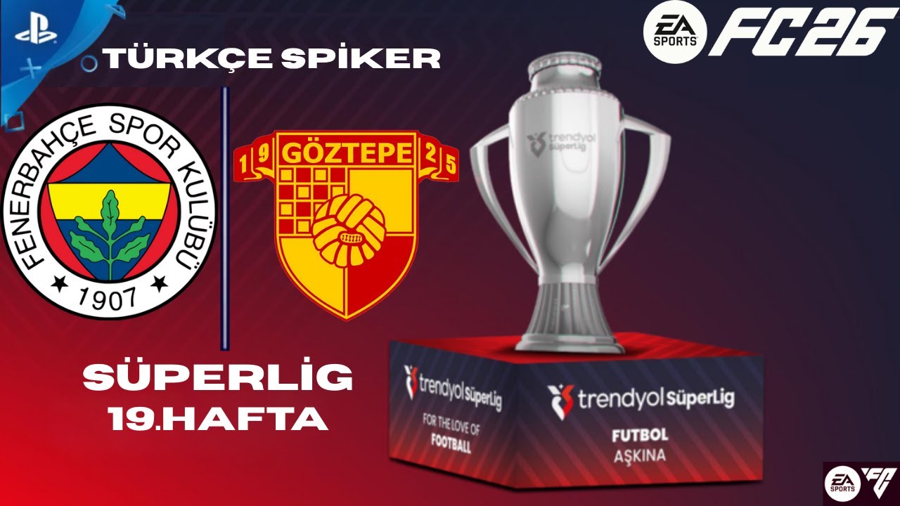🔥 FC 26 | Fenerbahçe 🆚 Göztepe | Süper Lig 19. Hafta | PS5 | Türkçe Spiker 🔥