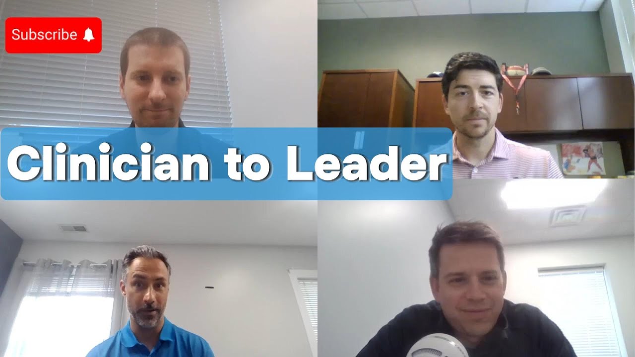 Clinician to Leader - Ep 25