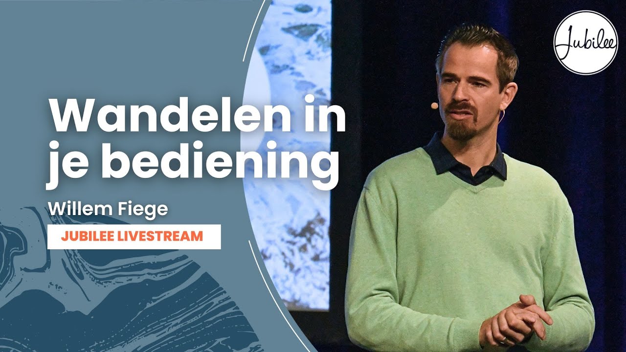 Wandelen in je bediening - Willem Fiege - Jubilee Livestream