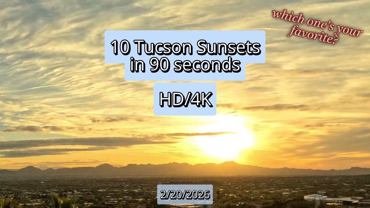 10 Tucson sunsets in 90 seconds -- Feb 2026 (4K/HD Time Lapse)