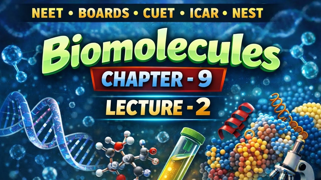 BIOMOLECULES LECTURE -2 by Dr AnanyaPT for the prep of NEET/BOARDS/CUET/ICAR/NEST 