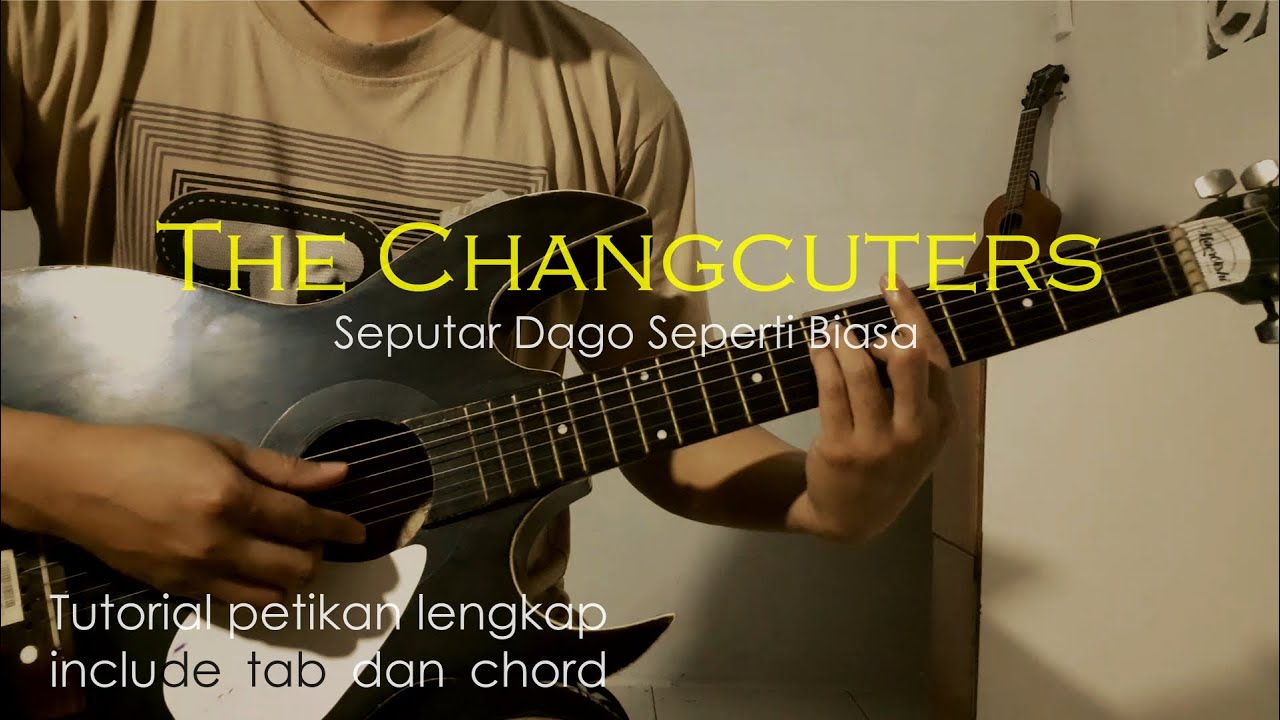 Chord Asli The Changcuters - S.D.S.B. Tutorial Petikan Dan Melodi Lengkap Tab dan Kunci