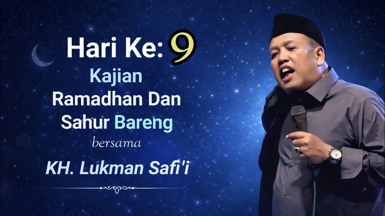 🔴 Live Kajian Ramadhan Bulan Yang Penuh Ampunan Bersama KH LUKMAN SAFI'I 