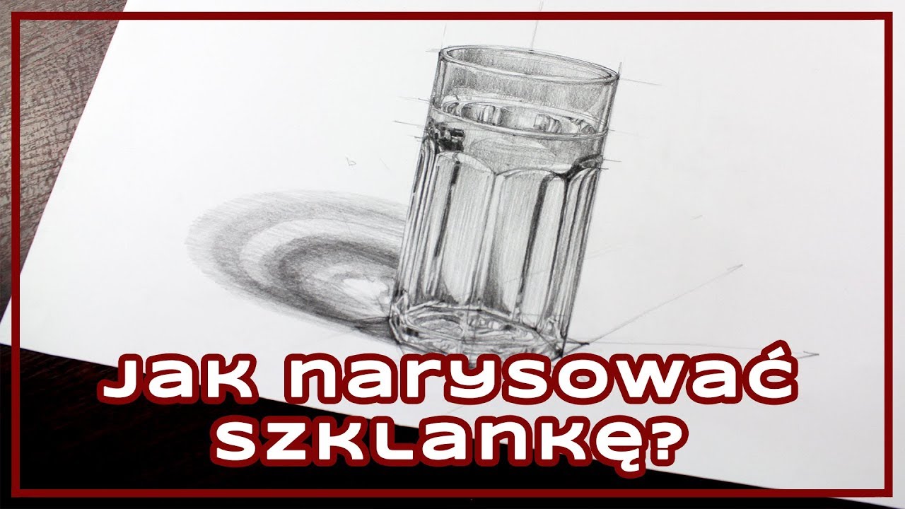 Jak NARYSOWAĆ SZKŁO? | Szklanka