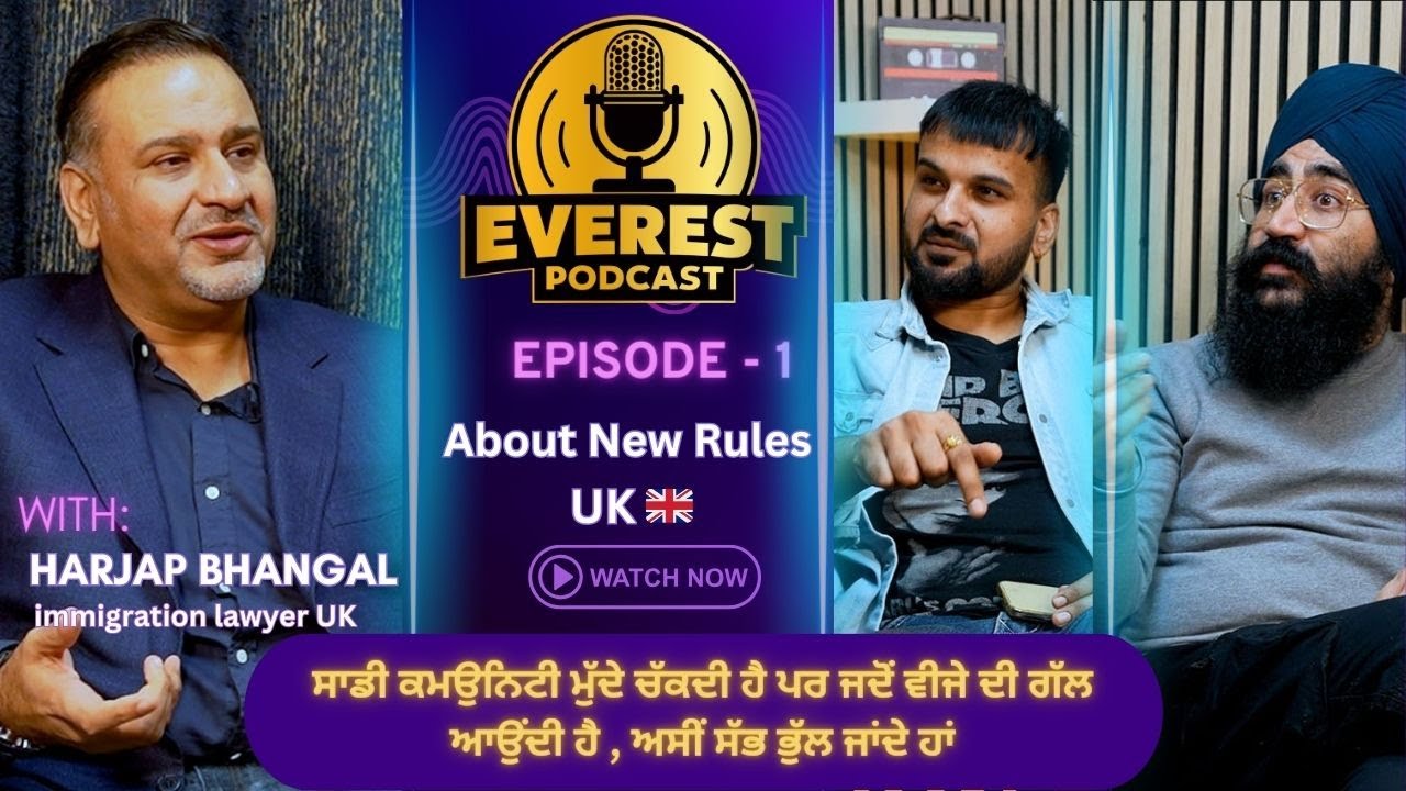 Everest Podcast Ep -1| Harjap Bhangal NEW UK RULES | Tarn Singh & Ginda Khalifewal | Everest Studios