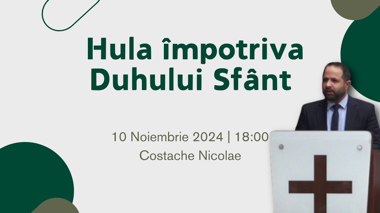 10 NOIE | 18.00 | Hula împotriva Duhului Sfânt | Costache Nicolae | Betel Atena