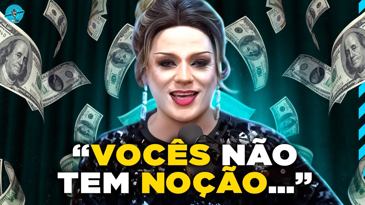 QUANTO UMA DRAG QUEEN FATURA POR MÊS?
