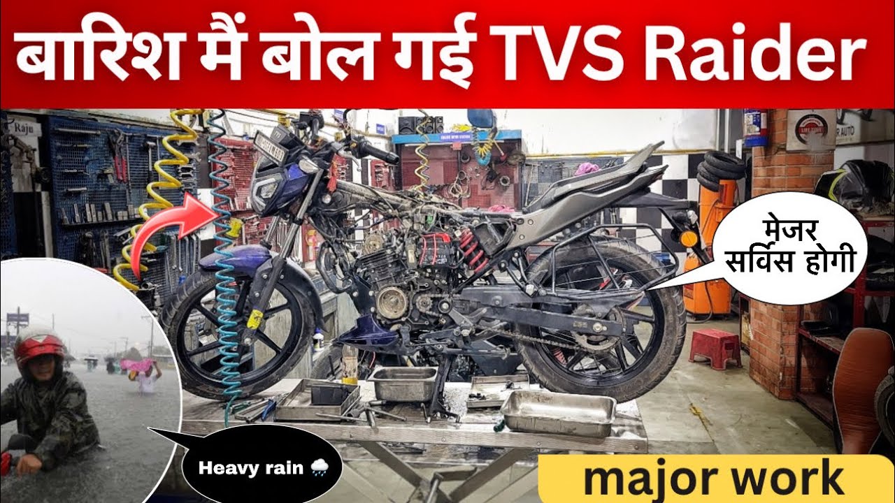 Major Service In Rainy Season | Tvs Raider 125cc | Why damage pickup and more |