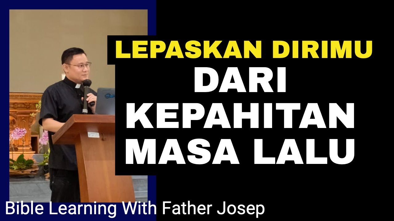 LEPASKAN DIRIMU DARI KEPAHITAN MASA LALU