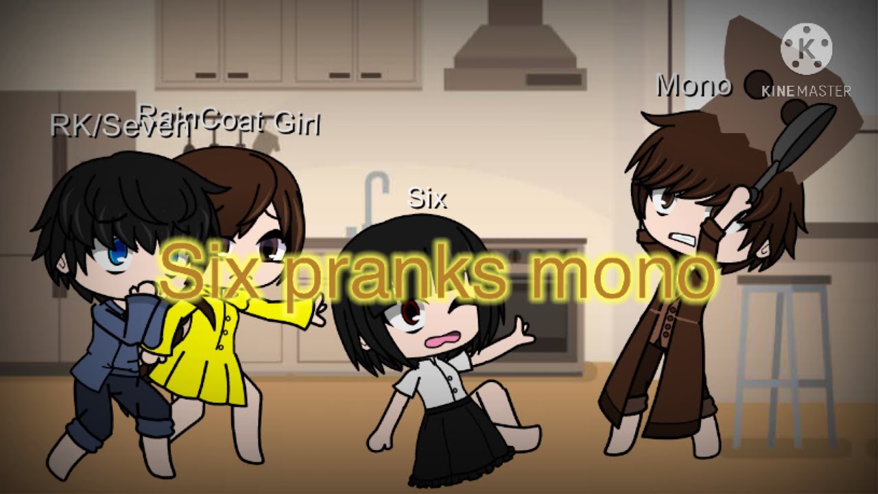 Six Pranks mono -Little Nightmares-