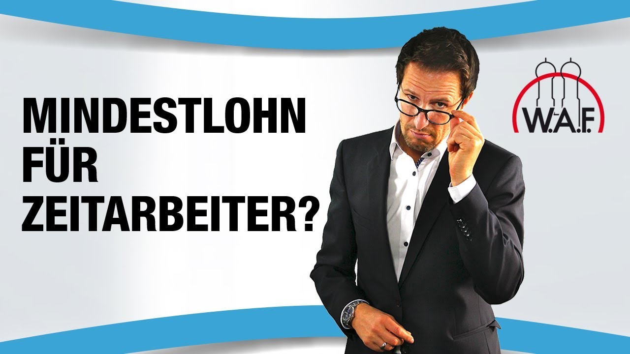 Mindestlohn f&uuml;r Zeitarbeitskr&auml;fte? | Betriebsrat Video