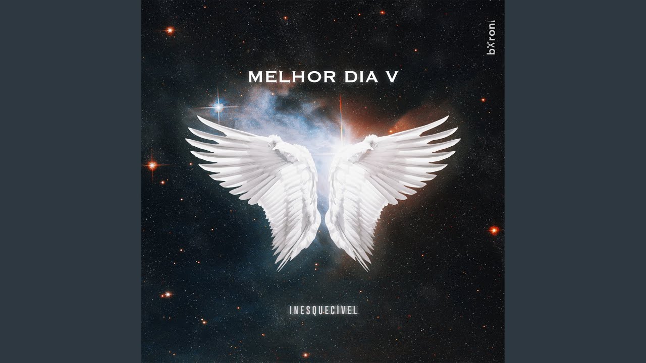 Melhor Dia V - Inesquecível