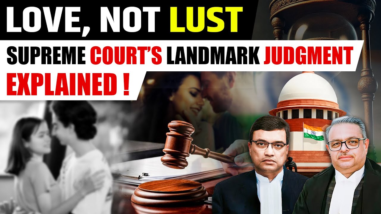 Supreme Court’s “Love, Not Lust” Case Explained | PW OnlyIAS