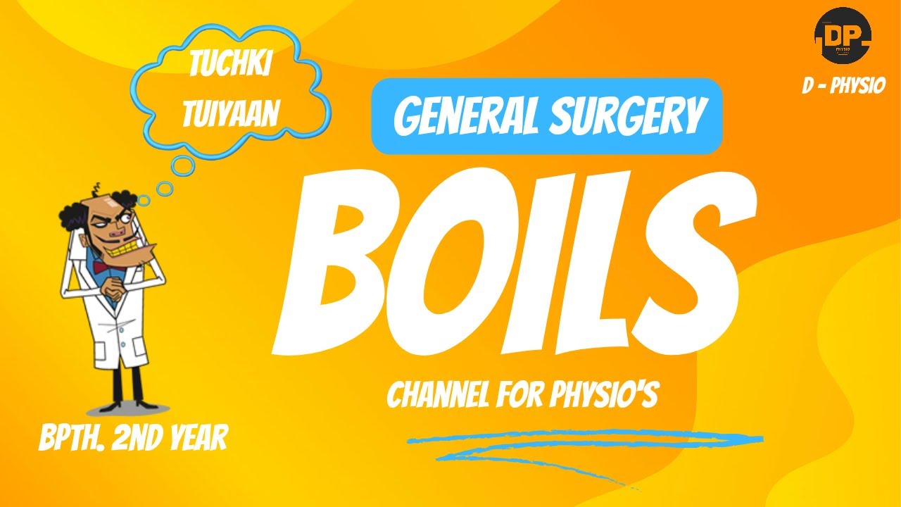 Boils ( General Surgery ) | BPT 2nd year lectures.
