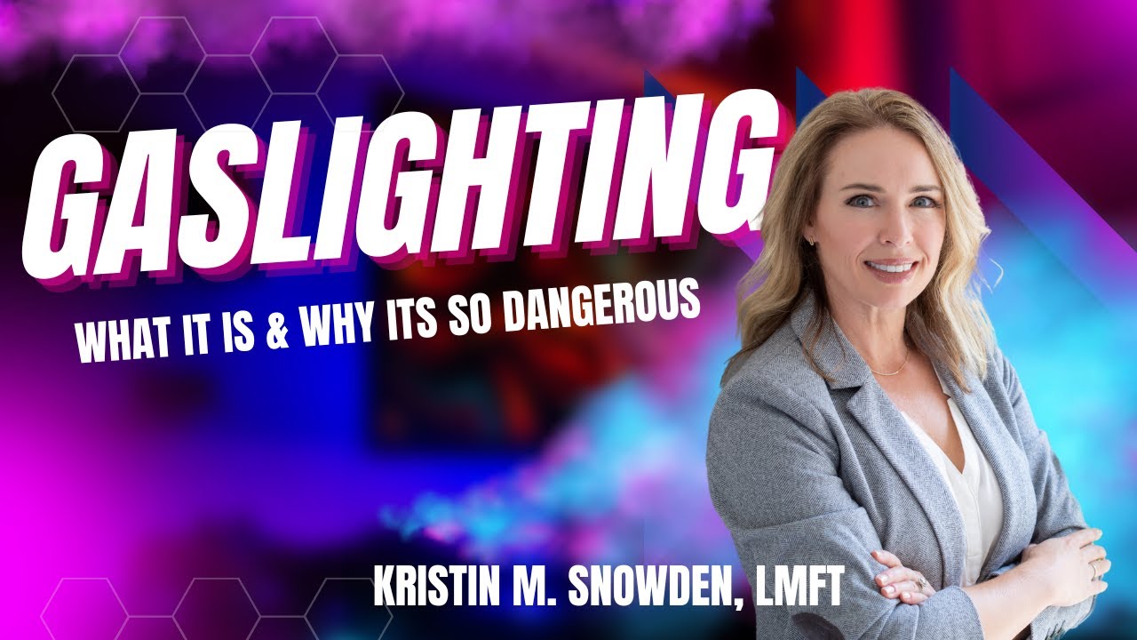 What is Gaslighting & Why is it so Dangerous:  Part 1