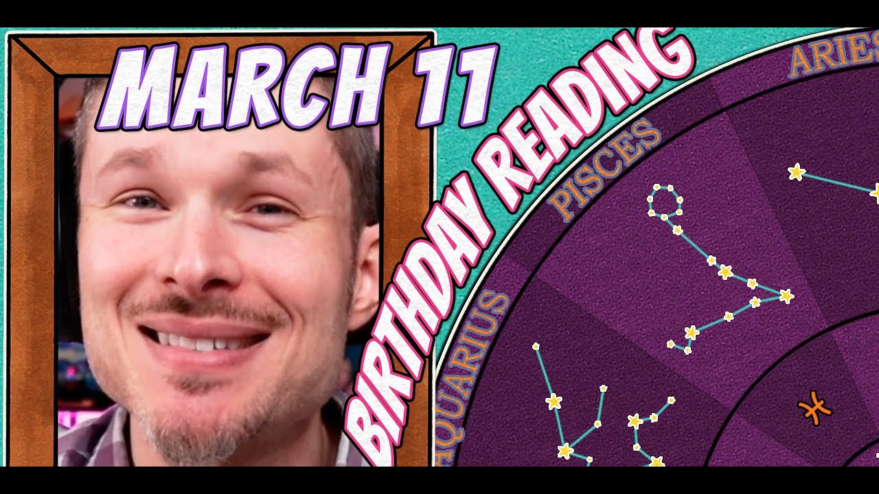 'Secret Language of Birthdays' March 11 Birthday Reading 🎁➰👌