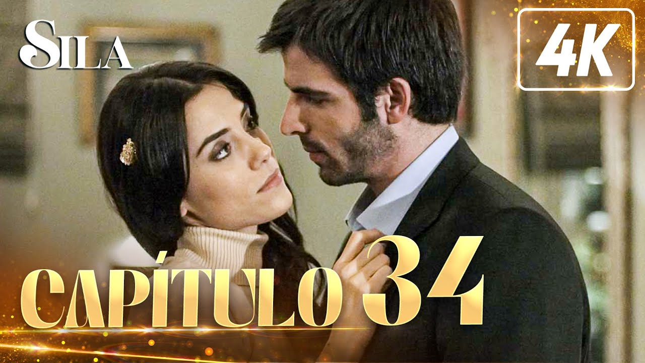 Sila en 4K | Cap&iacute;tulo 34 (Completo)