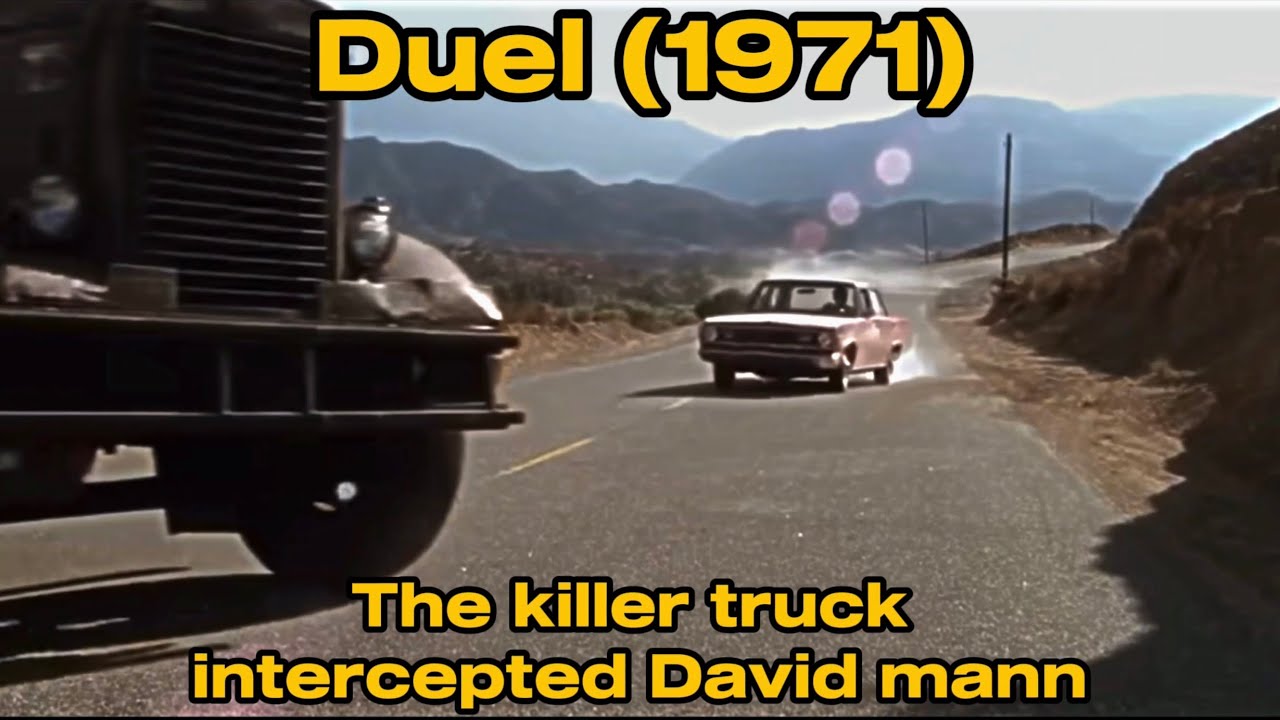 Duel (1971)   The killer truck intercepted David mann