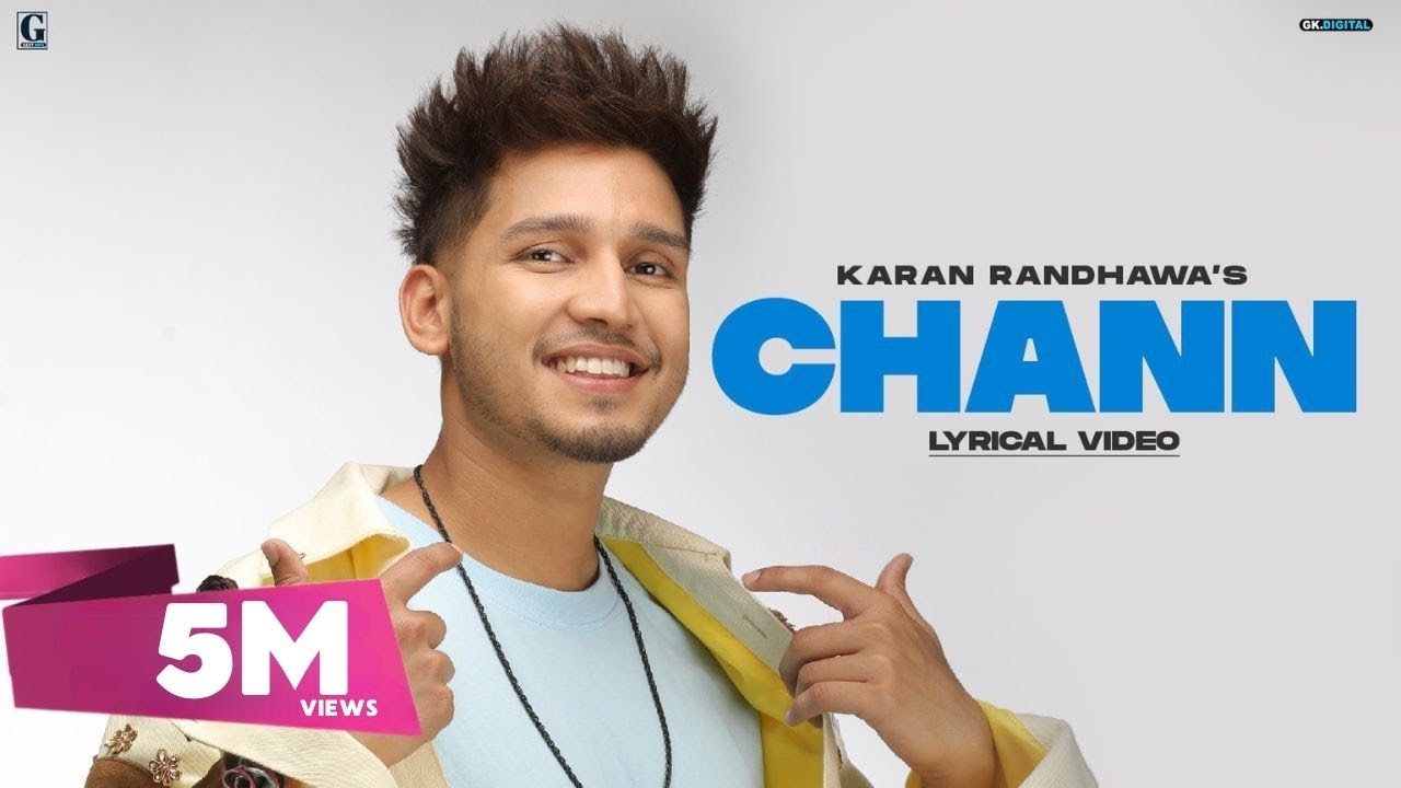 CHANN : Karan Randhawa (Lyrical Video) Punjabi Songs 2021 | GK Digital | Geet MP3