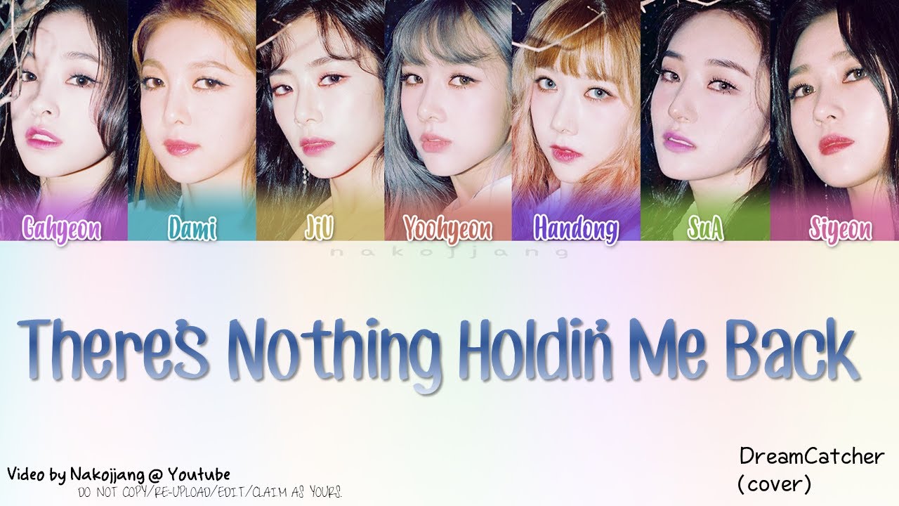 Dreamcatcher (드림캐쳐) - There's Nothing Holdin' Me Back (Color Coded Eng Lyrics)