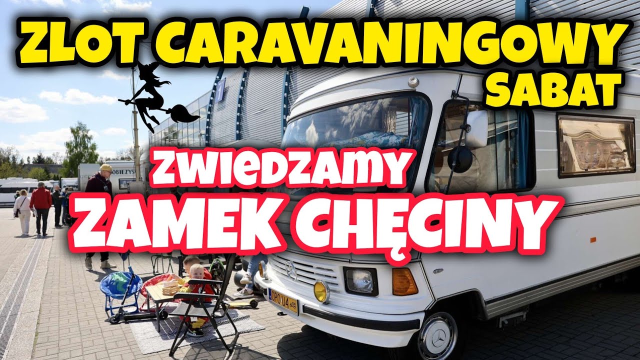 Caravaningowy Sabat 2025 – Zlot Kamperów + Zamek Chęciny