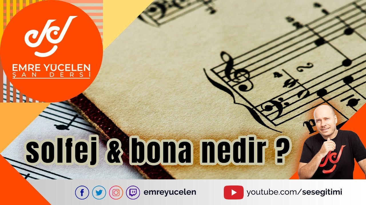 Solfej & Bona Nedir ? (Emre Yücelen Şan Dersi)