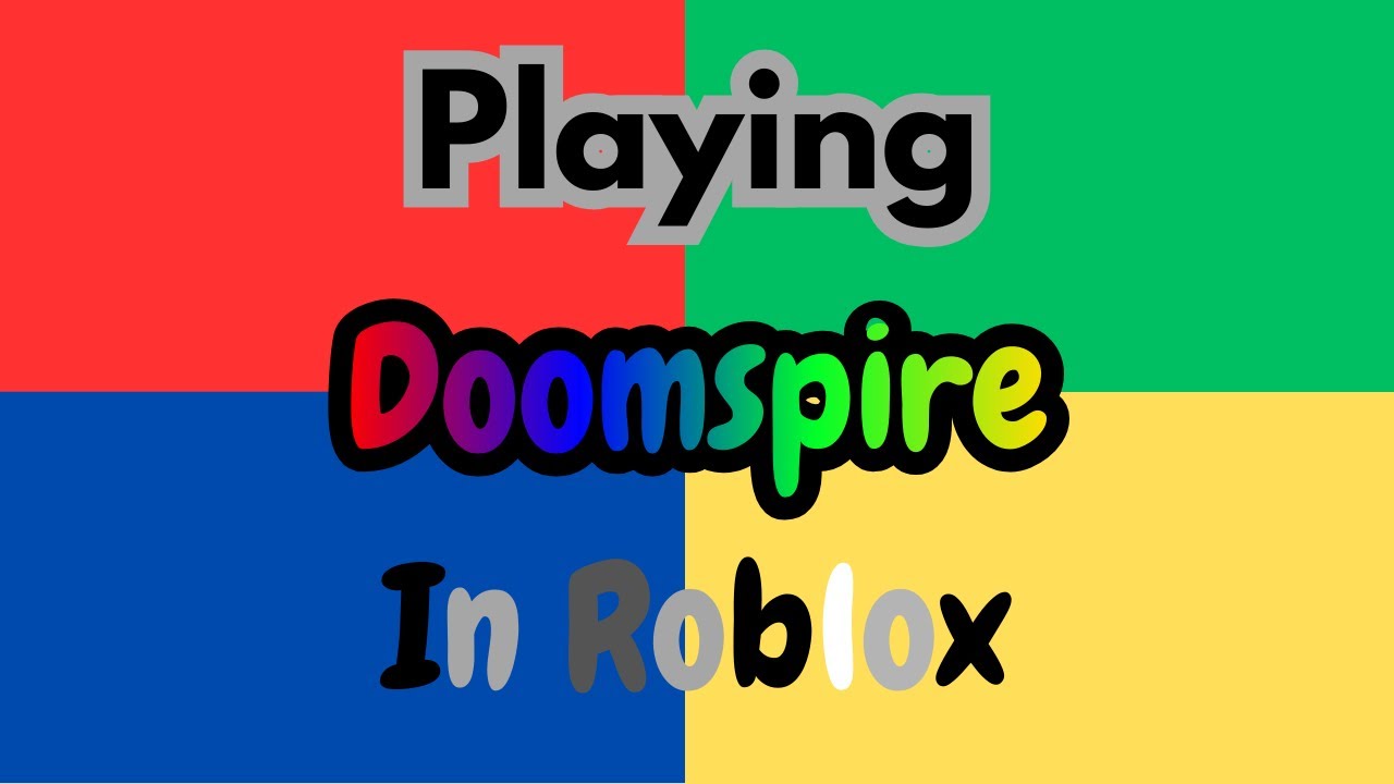 Playing Doomspire In Roblox
